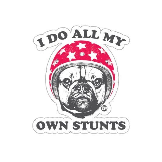 I Do All My Own Stunts Bulldog Helmet Sticker