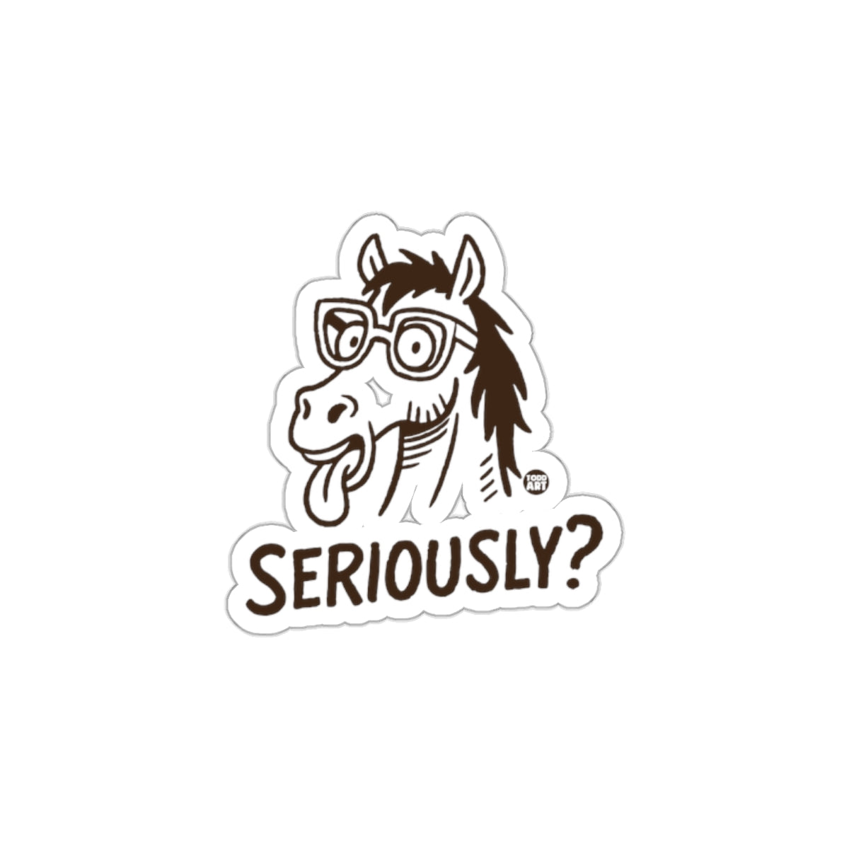 Cool Horse Seriously Sticker for Fun-loving People
