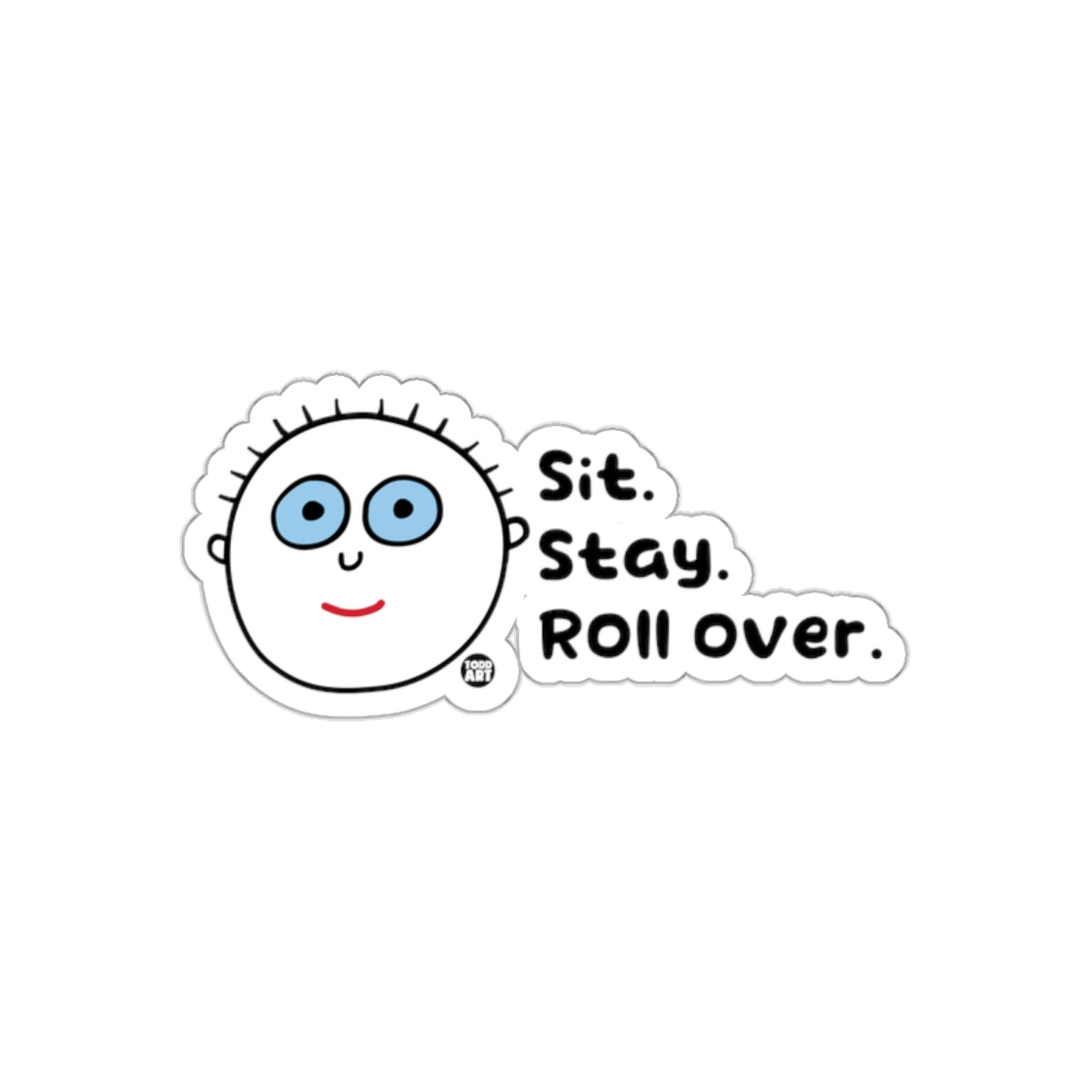 Sit Stay Roll Over Cartoon Face Sticker