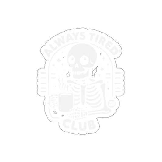 Always Tired Club Skeleton Holding Coffee Mug Stickers