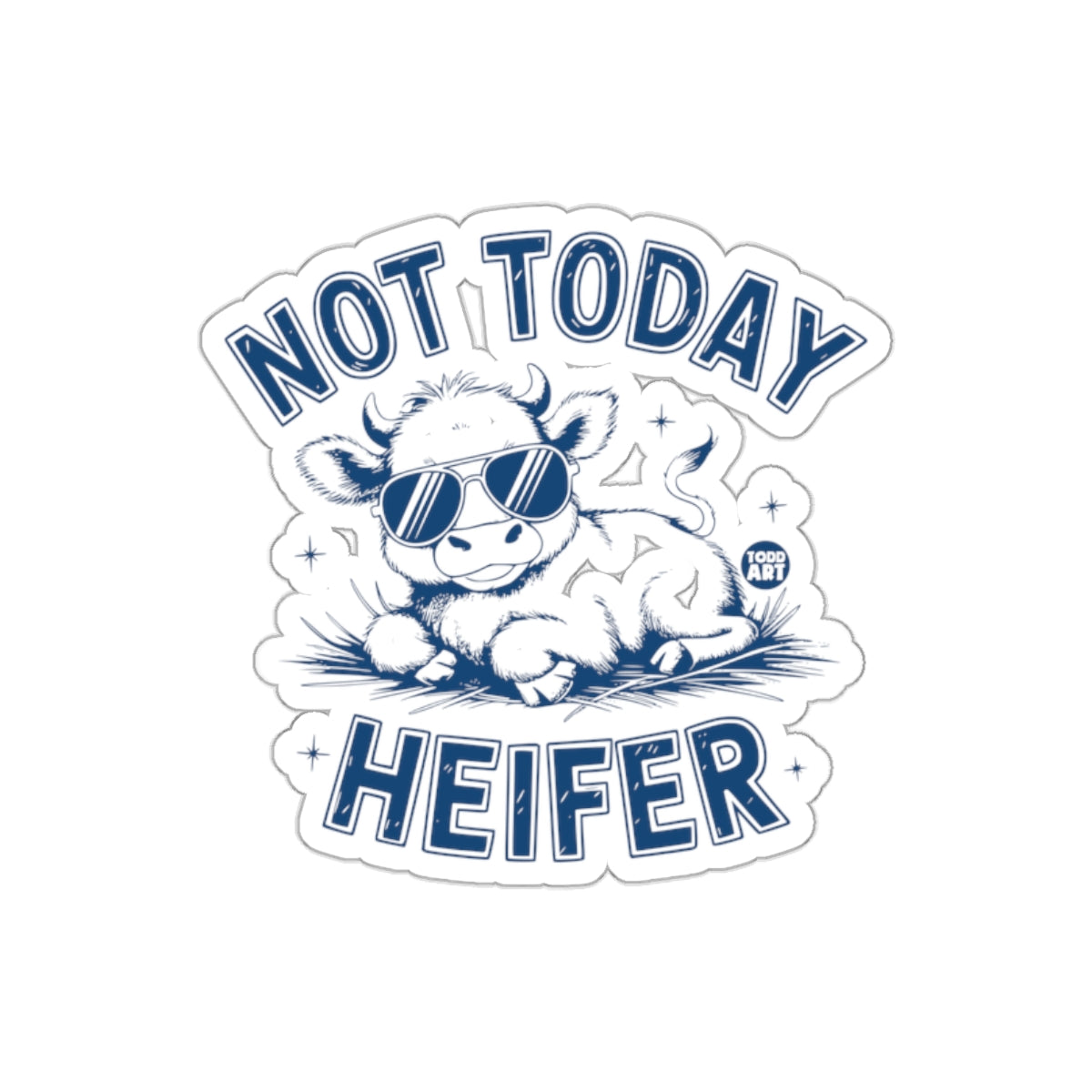 Not Today Heifer Funny Cool Sunglasses Sticker