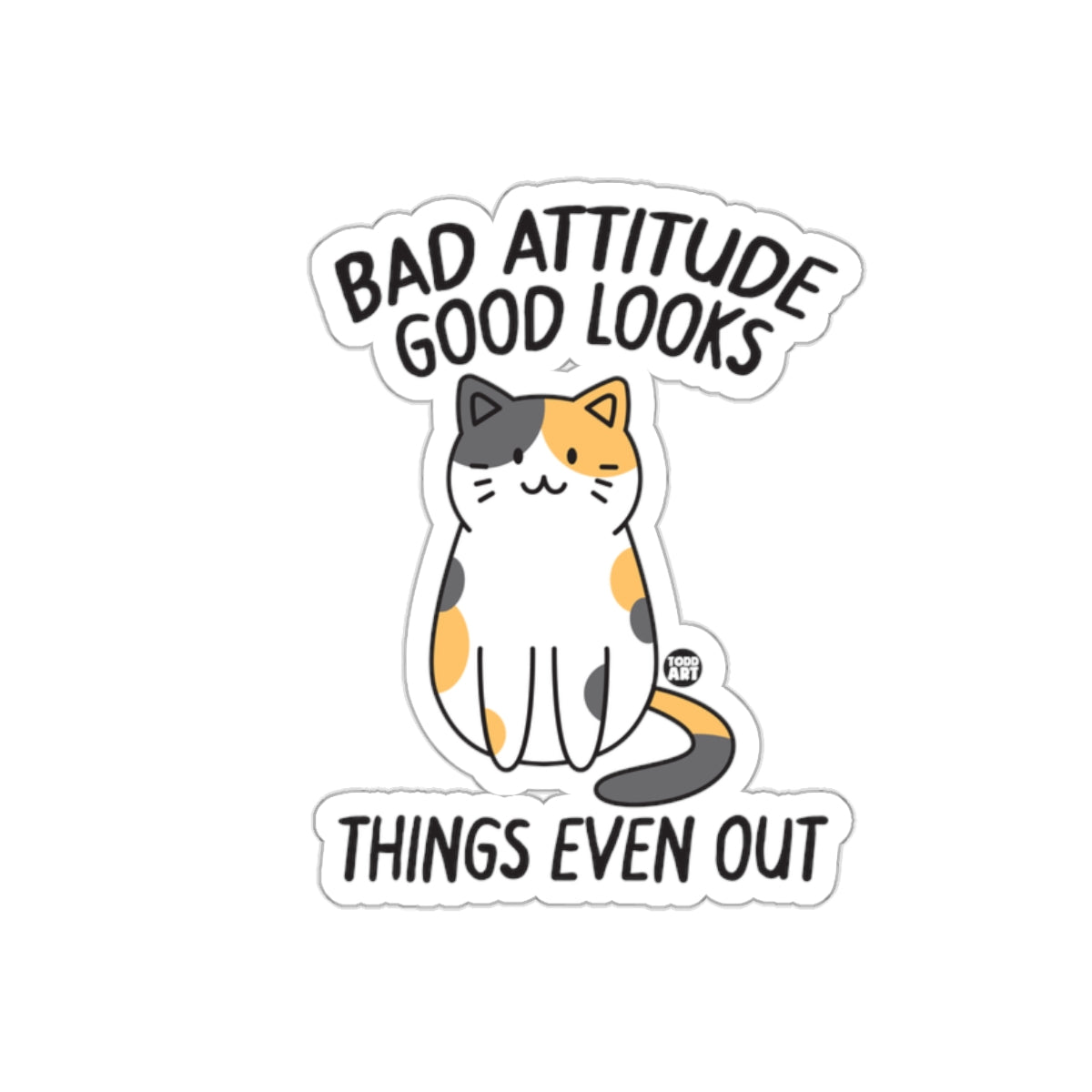 Bad Attitude Good Looks Cute Cat Illustration sticker