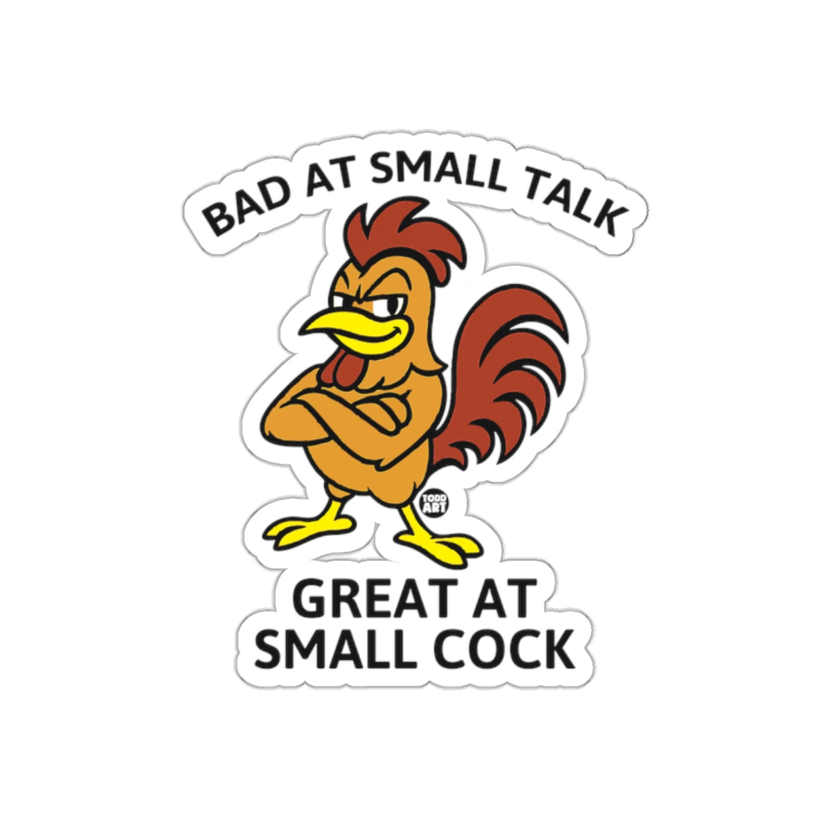 Humorous Rooster Sticker with Fun Phrase Design