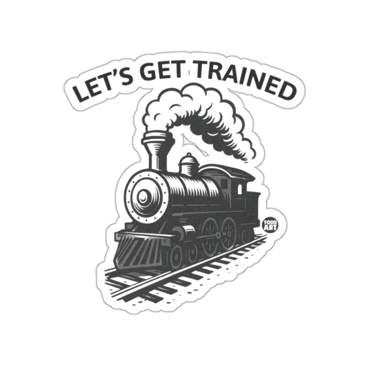 Let's Get Trained Train Locomotive Sticker