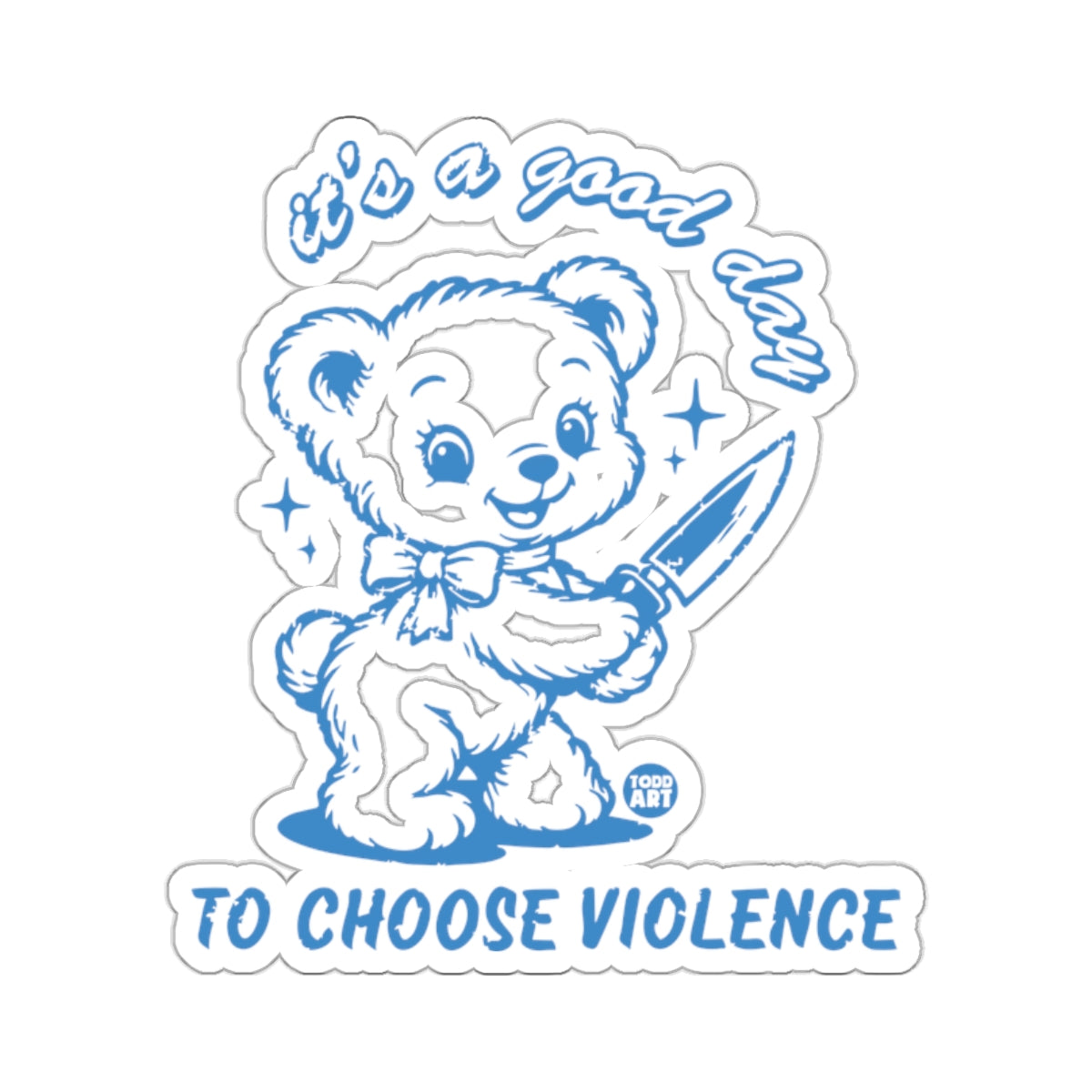 Cute Bear Knife It's A Good Day To Choose Violence product