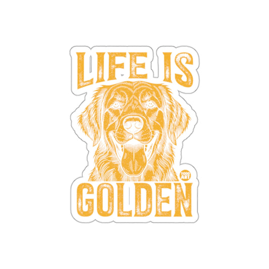 Life is Golden Inspirational Dog Sticker Gift