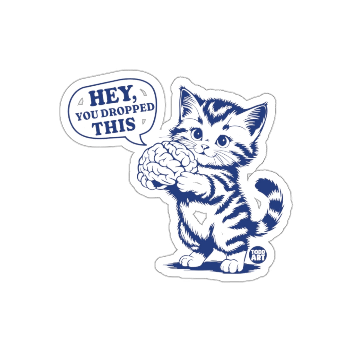 Cute Kitten Holding Brain with Funny Quote Sticker