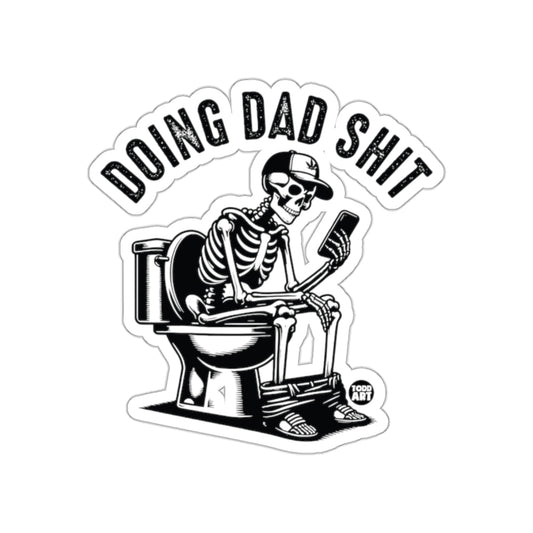 Doing Dad Shit Funny Skeleton Sticker for Your Collection