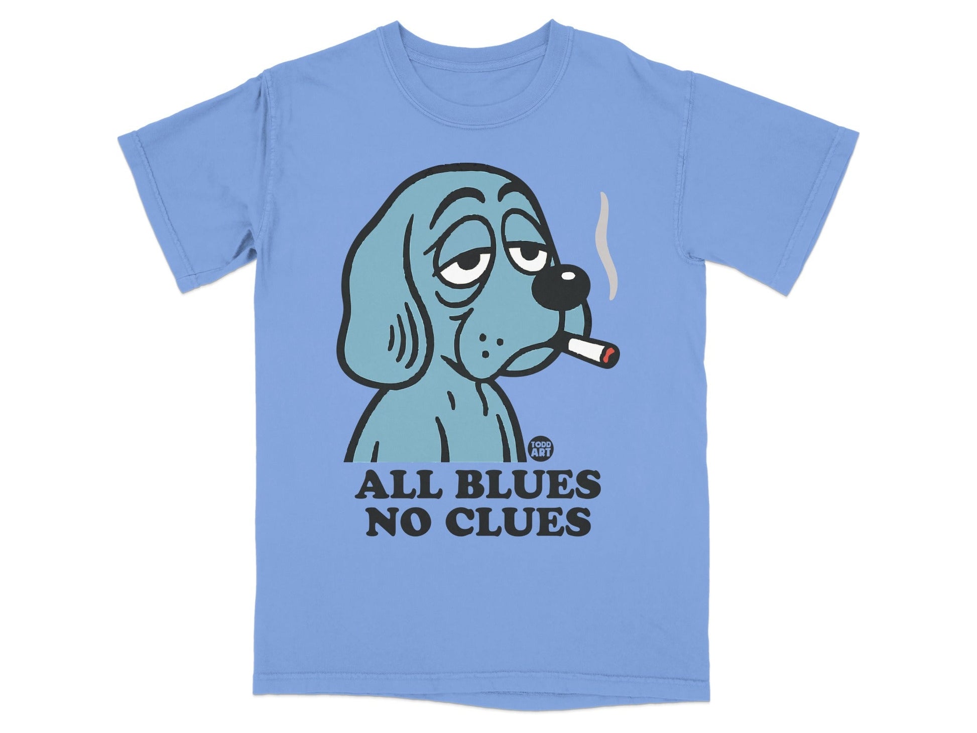 Blue dog wearing a shirt that says "All Blues No Clues".