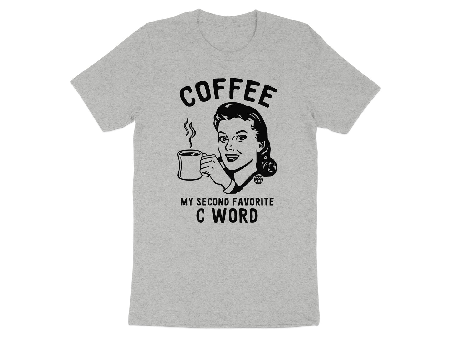 Coffee My Second Favorite C Word T-shirt product