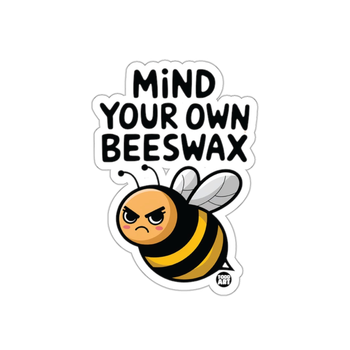 Mind Your Own Beeswax Cute Sticker Fun Design