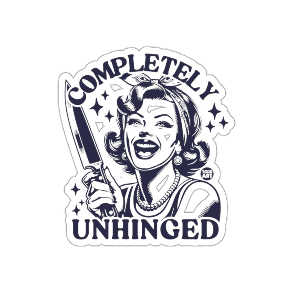 Completely Unhinged Todd Art Funny Woman Holding Knife sticker