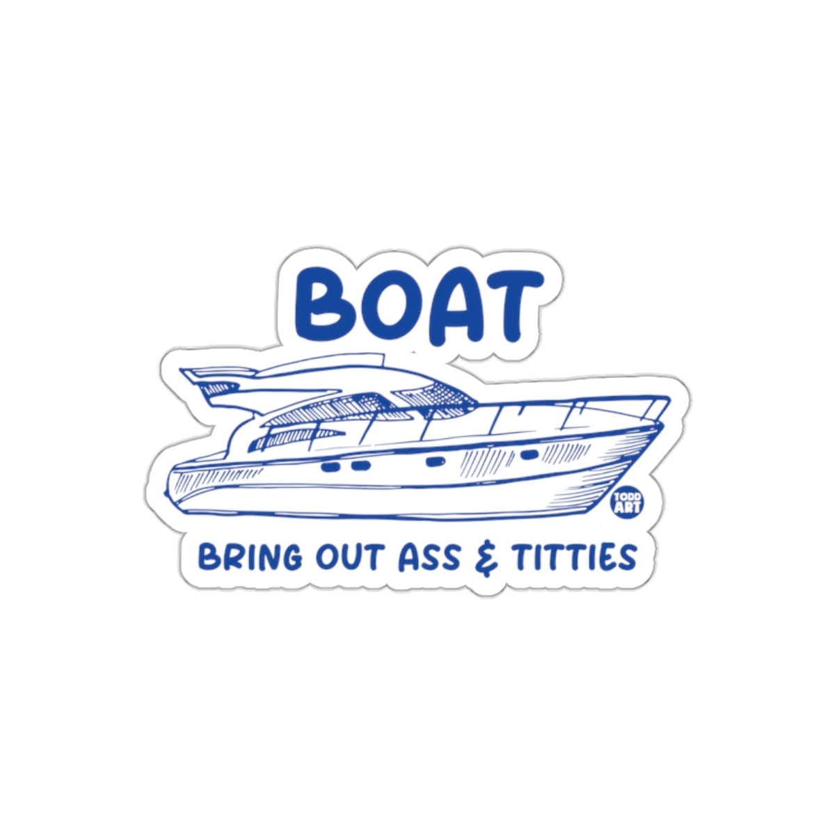 Funny Boat Bring Out Ass and Titties Sticker
