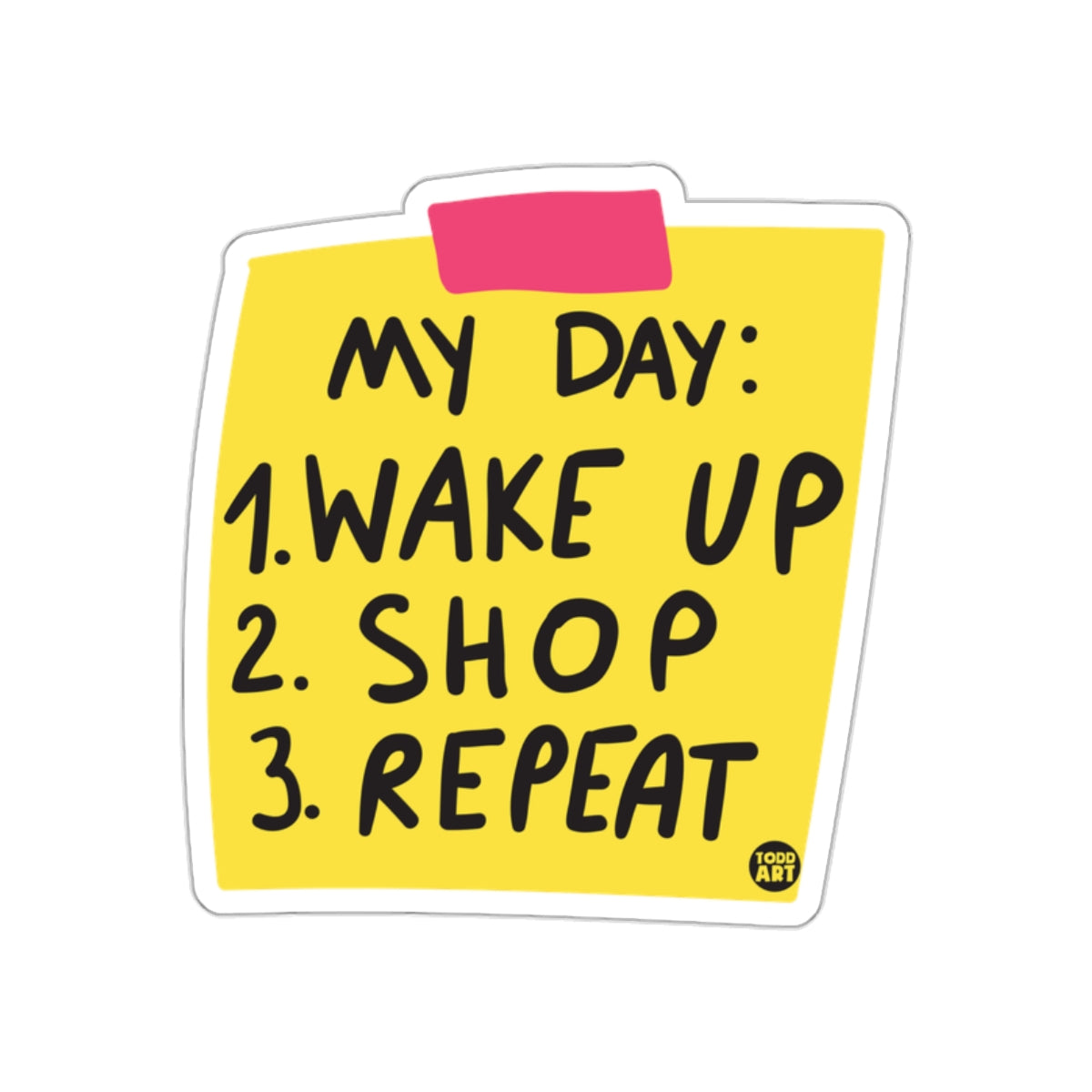 My Day Wake Up Shop Repeat Sticker Motivational Decor
