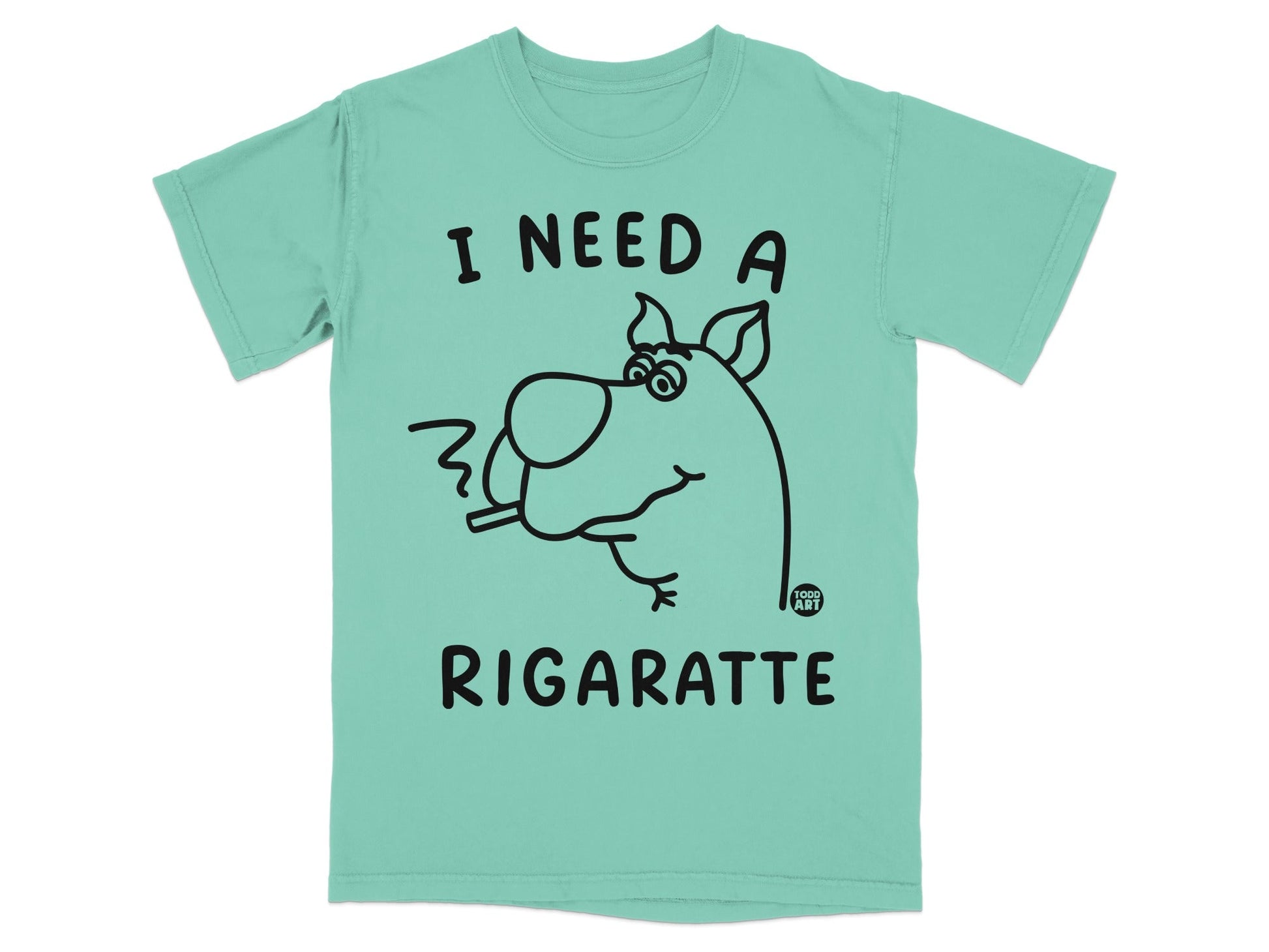 Scooby-Doo on a teal t-shirt saying "I Need a Rigarrette."