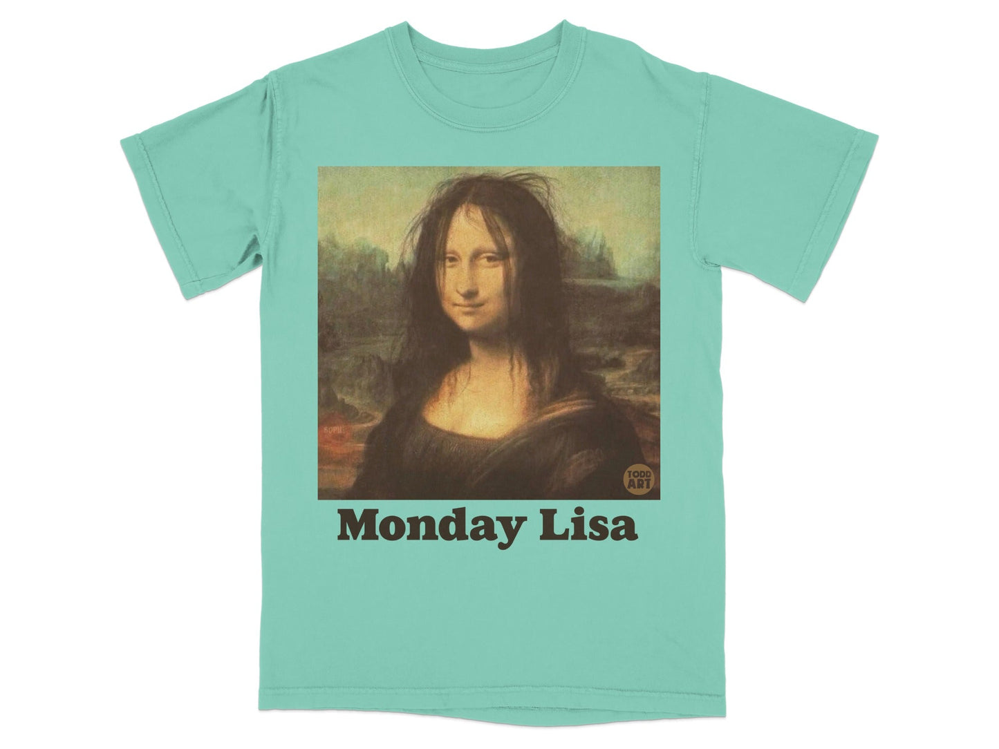 T-shirt with "Monday Lisa" text superimposed on Mona Lisa painting.