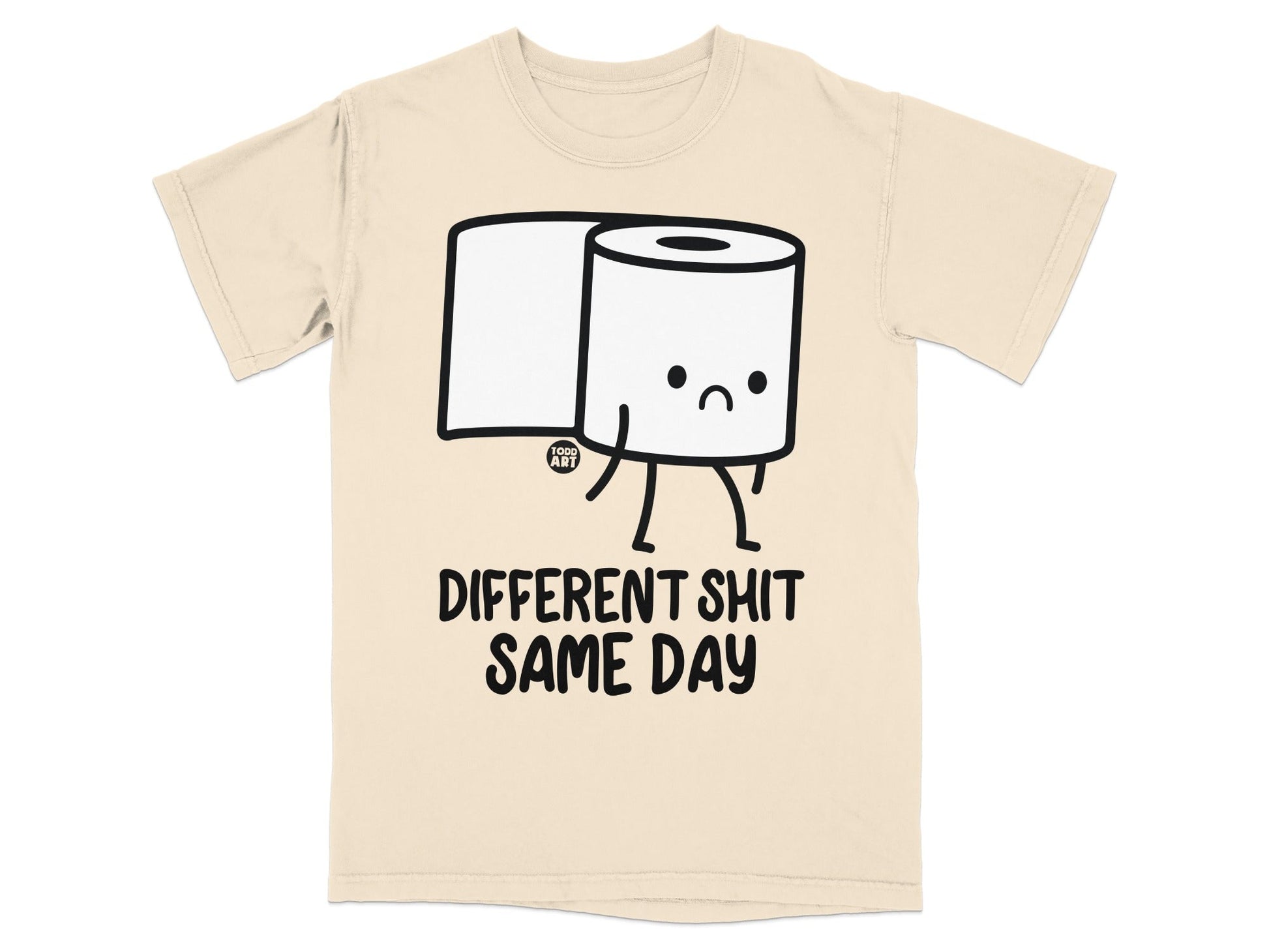 Beige t-shirt with cartoon toilet paper roll saying "DIFFERENT SHIT SAME DAY".