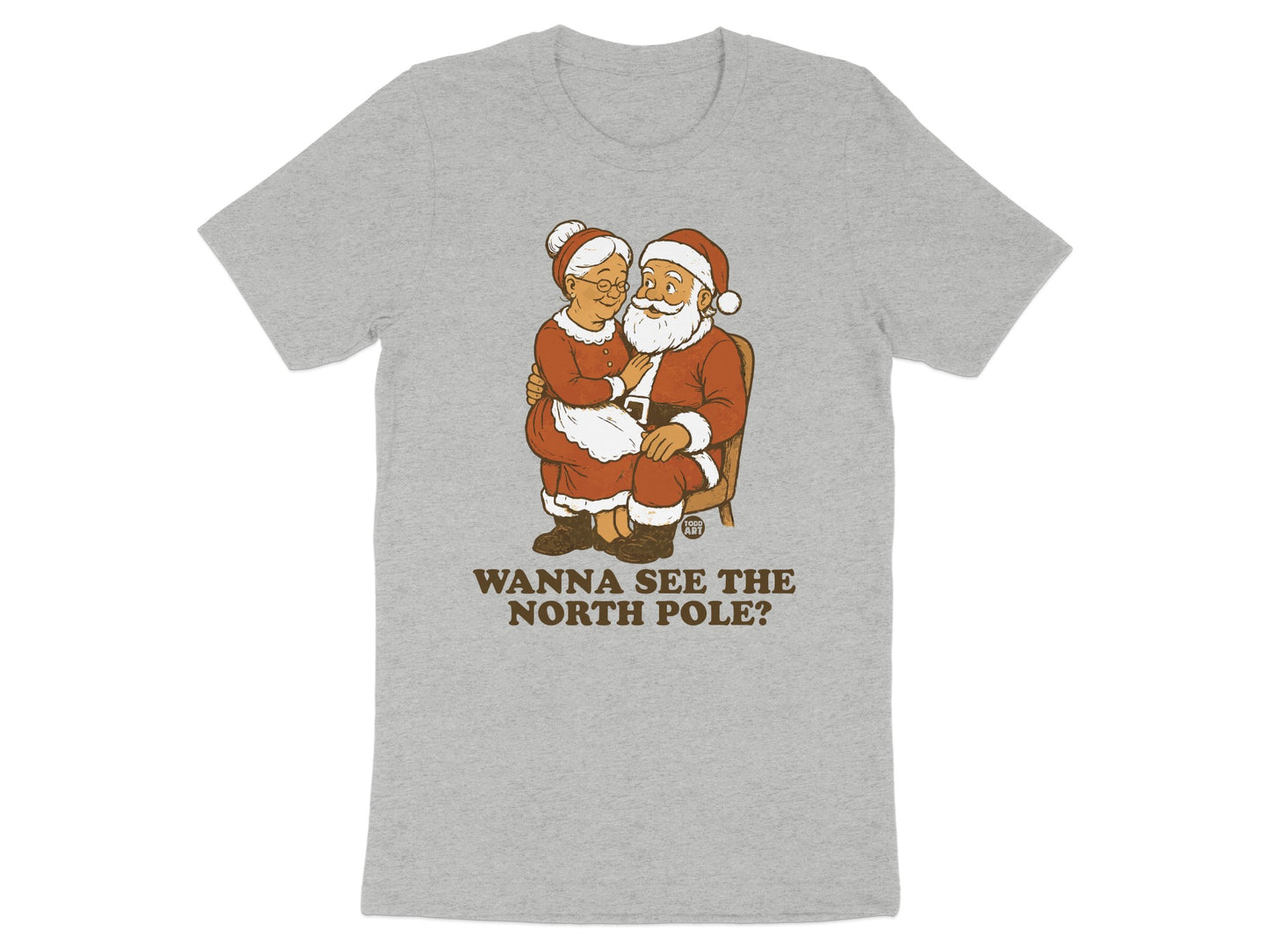 Wanna See The North Pole Funny Christmas T-shirt