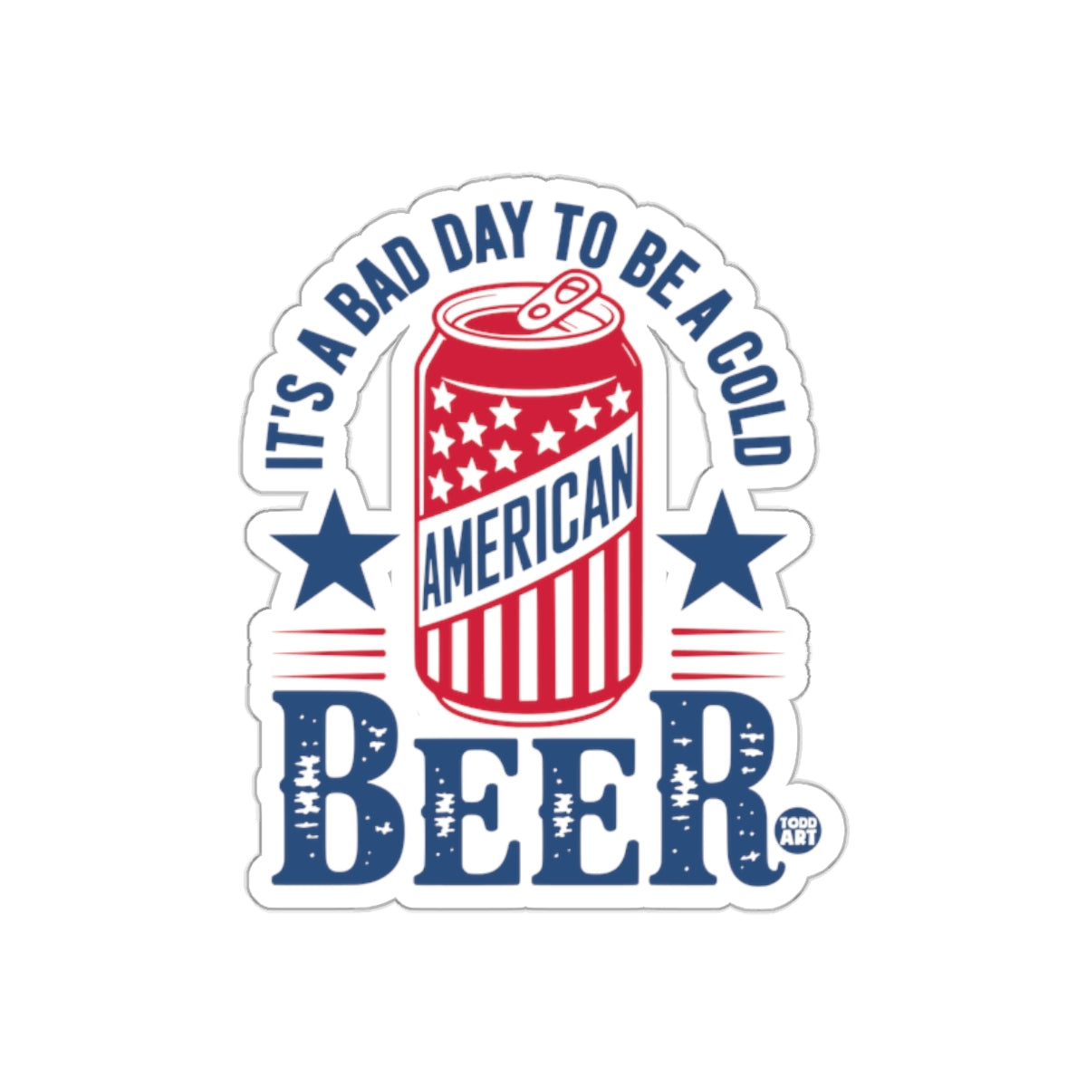 It's a Bad Day to Be a Cold American Beer Sticker