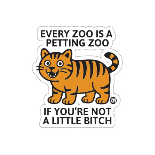 Every Zoo Is a Petting Zoo Funny Cat Sticker