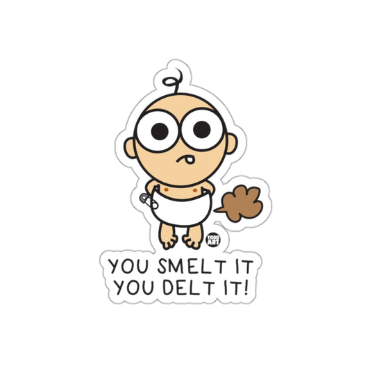 Funny Baby Cartoon You Smelt It You Delt It Sticker