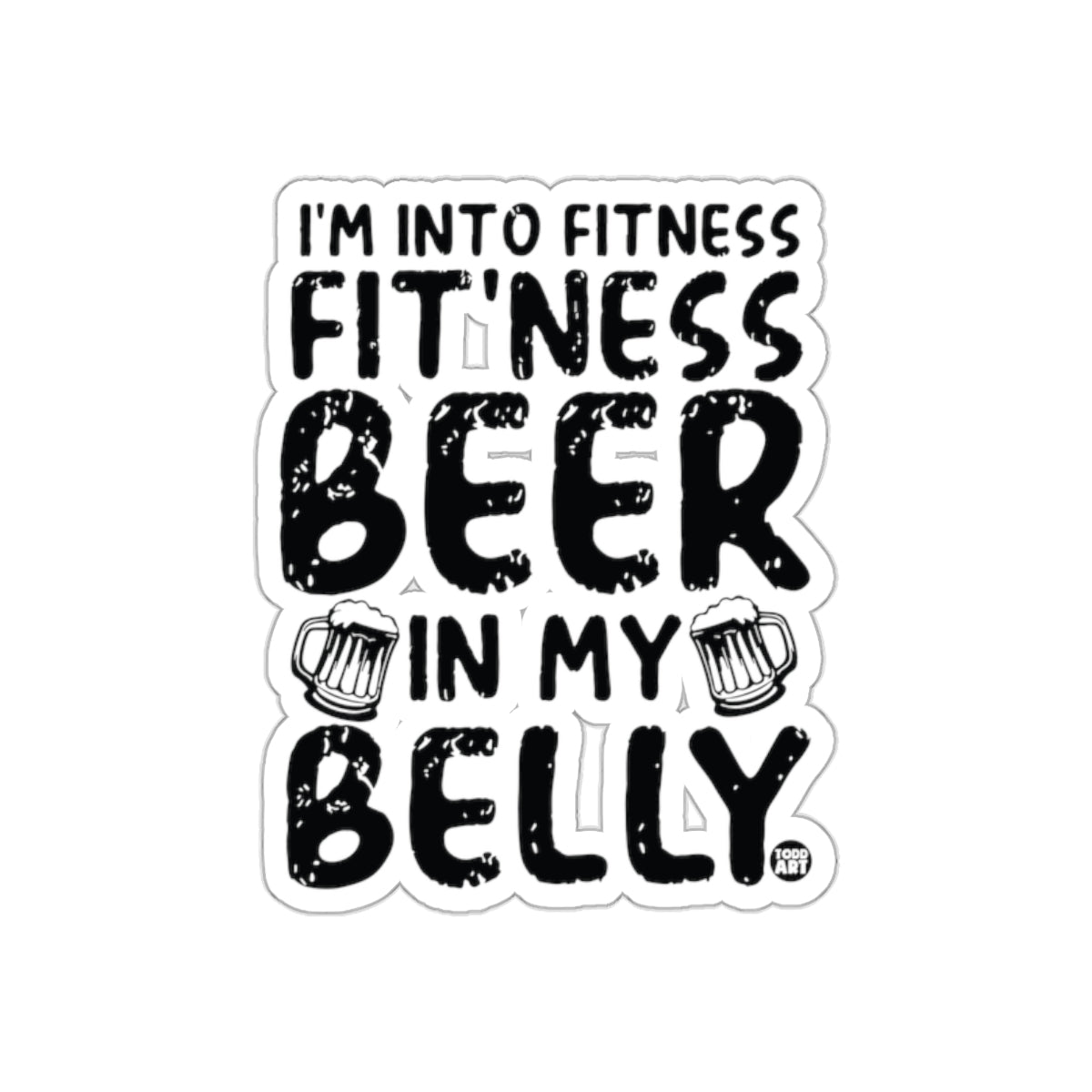 I'm into Fitness Fitness Beer in My Belly product