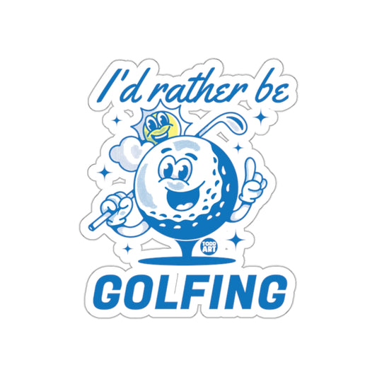 I'd Rather Be Golfing Funny Golf Ball Sun Design Stickers