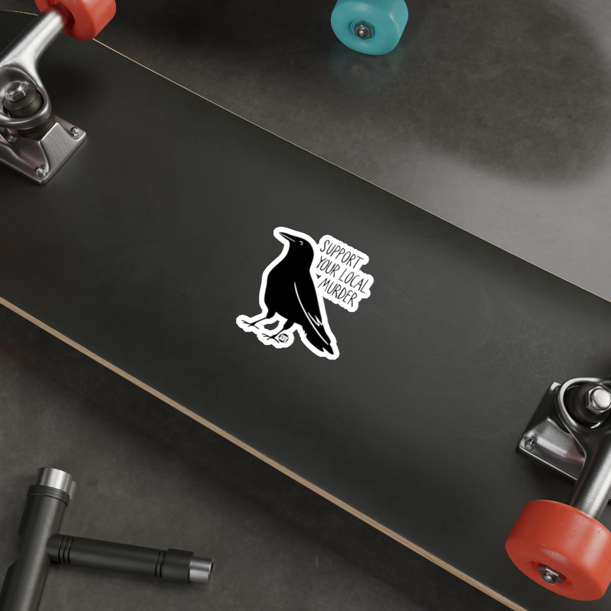 Support Your Local Murder Crow Funny Product type