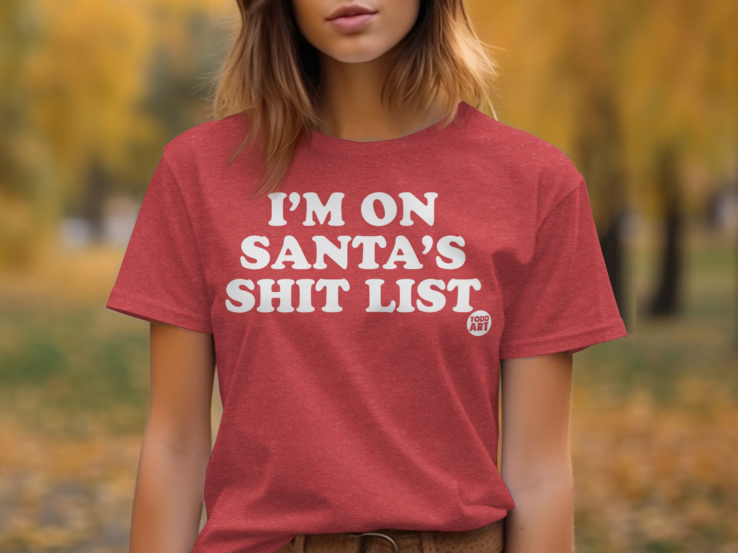 I'm On Santa's Shit List Graphic T-Shirt Holiday Apparel