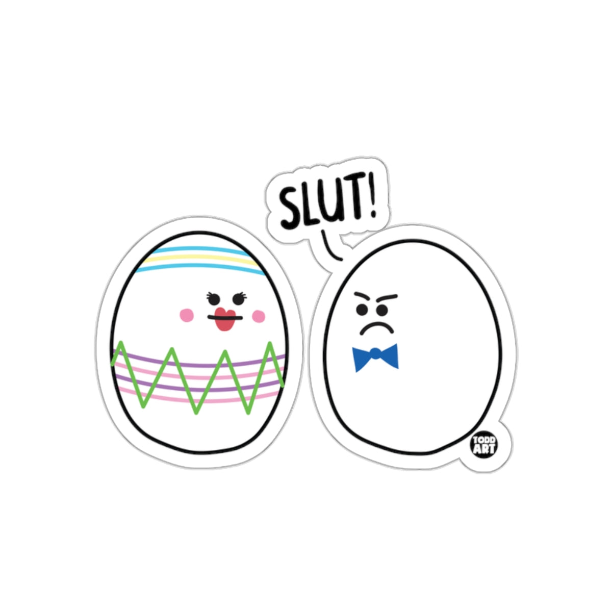 Humorous Cartoon Egg Sticker with SLUT Speech Bubble
