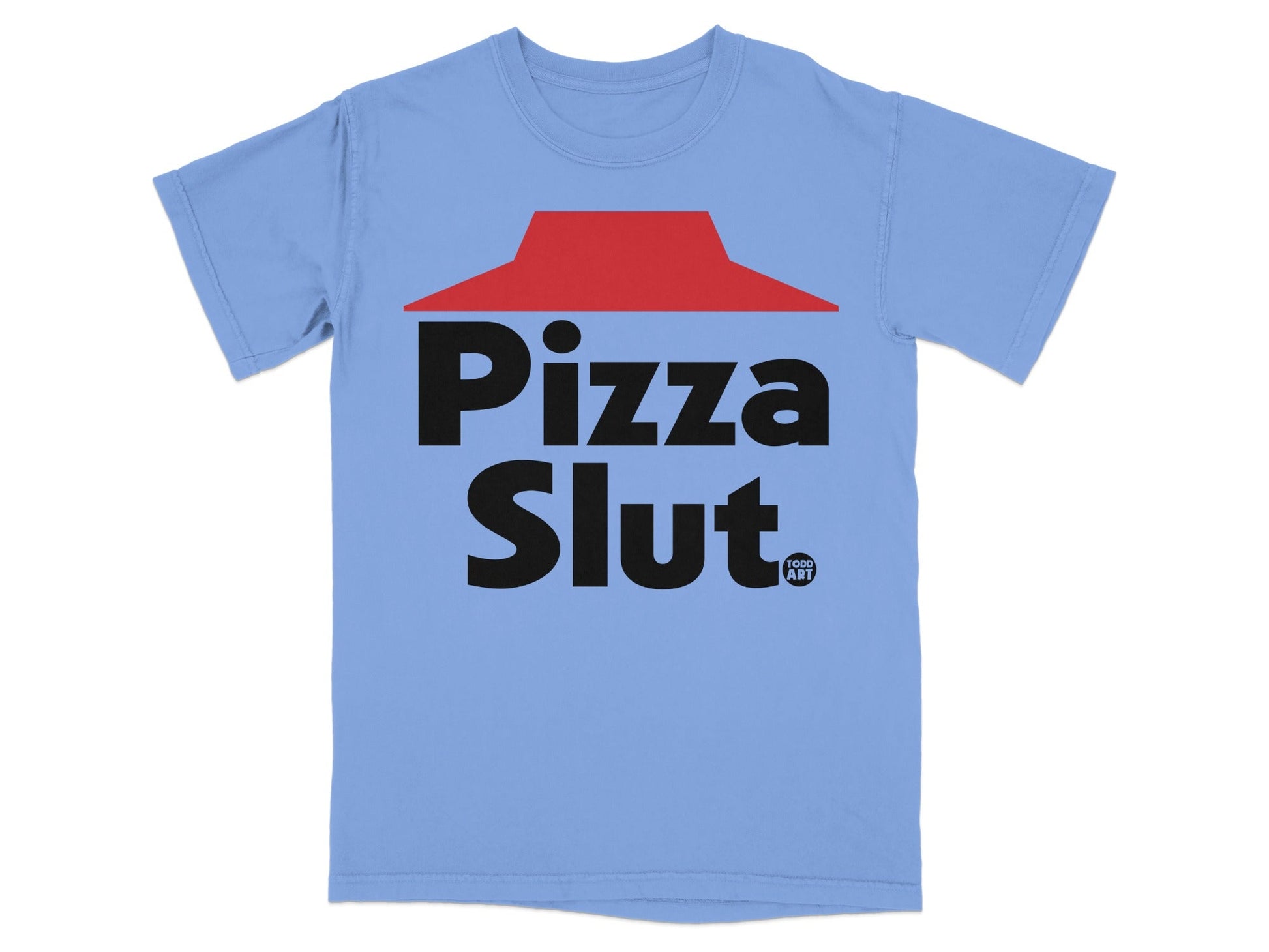 Light blue t-shirt with "Pizza Slut" logo in red and black.