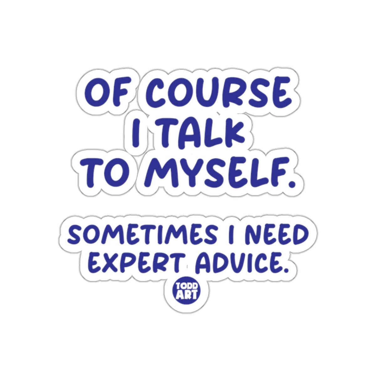Humorous Self-Talk Expert Advice Sticker Decal