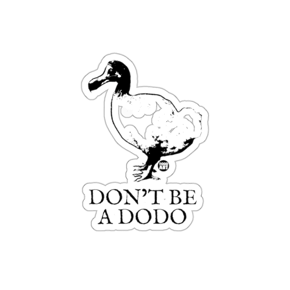 Don't Be A Dodo Motivational Sticker Product