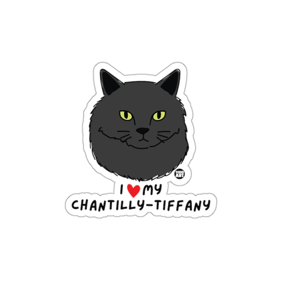 I Love My Chantilly-Tiffany Cat Sticker Fun Design