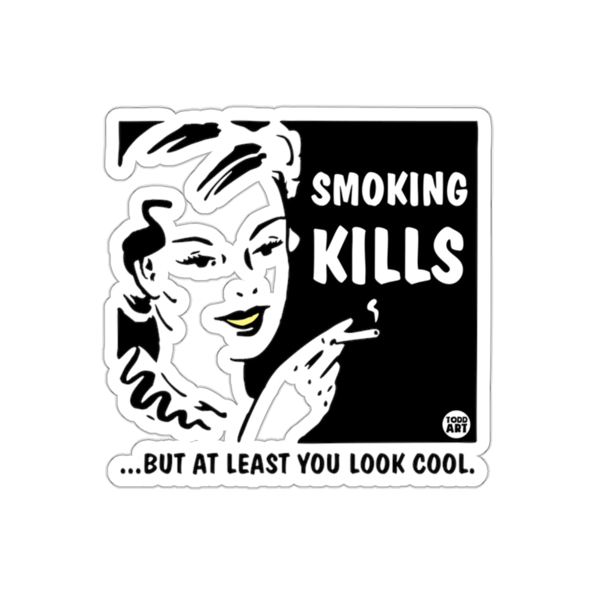Smoking Kills But At Least You Look Cool Image sticker