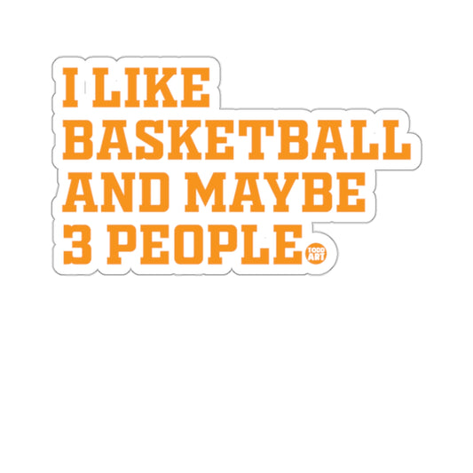 I LIKE BASKETBALL AND MAYBE 3 PEOPLE product type