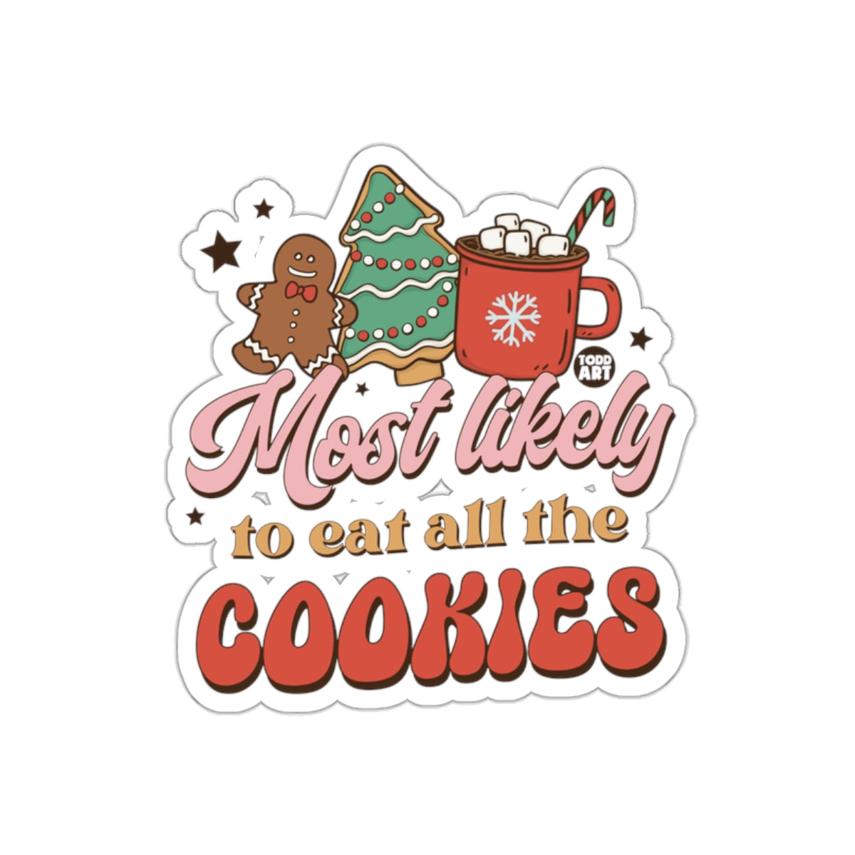 Most Likely to Eat All the Cookies Sticker