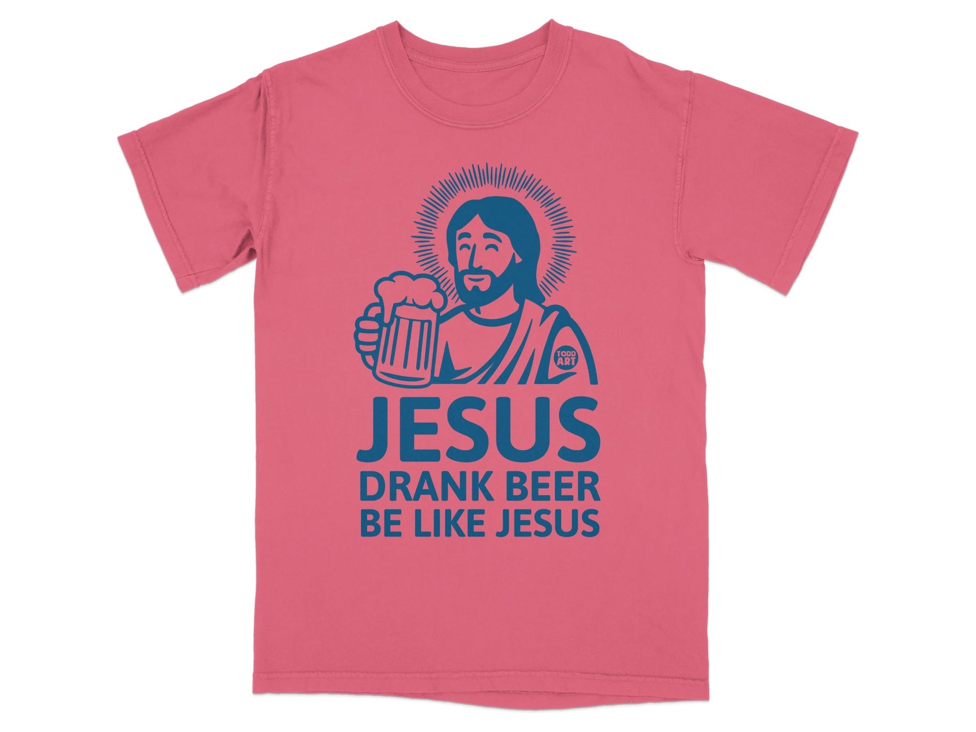 Coral t-shirt with graphic of Jesus holding a beer, reading "Jesus Drank Beer Be Like Jesus".