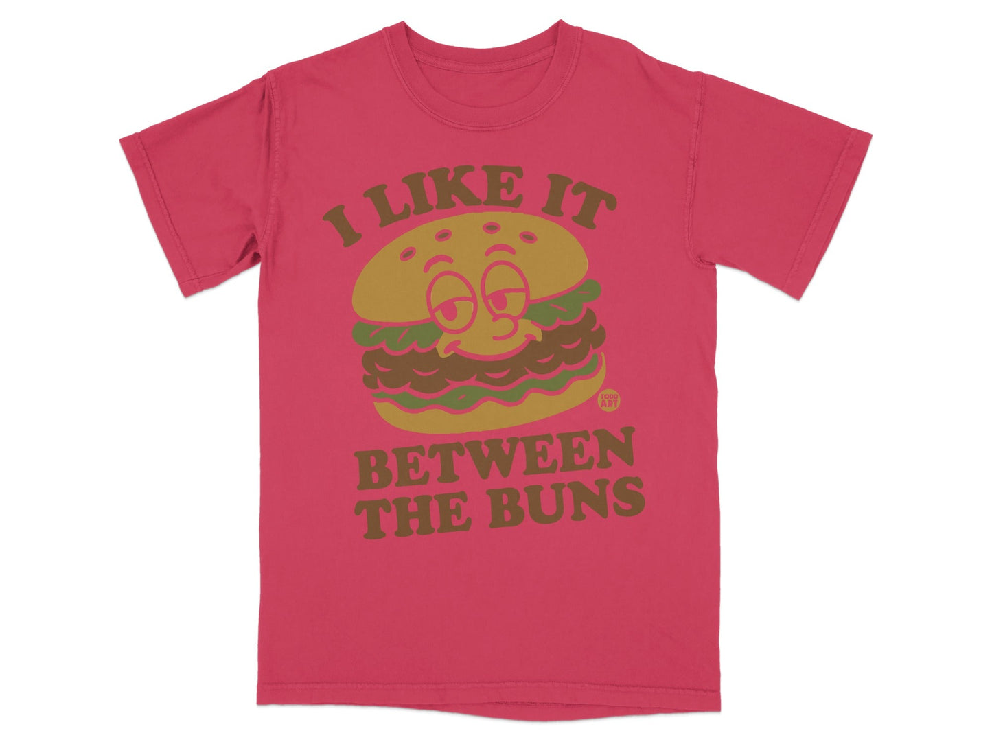 I Like It Between The Buns Funny T-Shirt