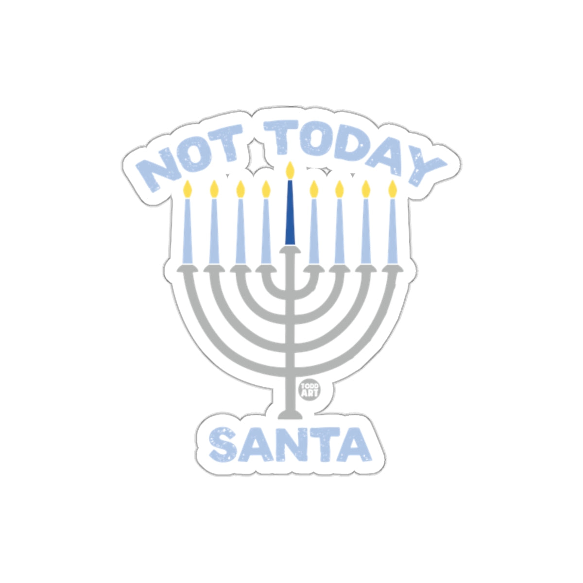 Not Today Santa Menorah Hanukkah Sticker Holiday Decor