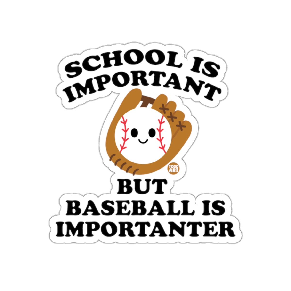 School Is Important But Baseball Is Importanter Stickers