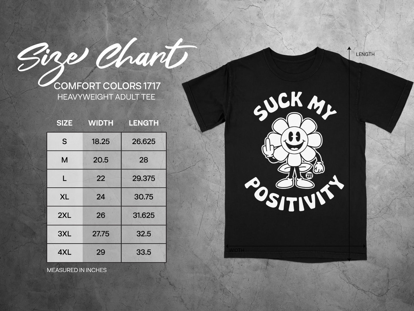 Size chart for a Comfort Colors 1717 heavyweight adult tee with a "suck my positivity" graphic.