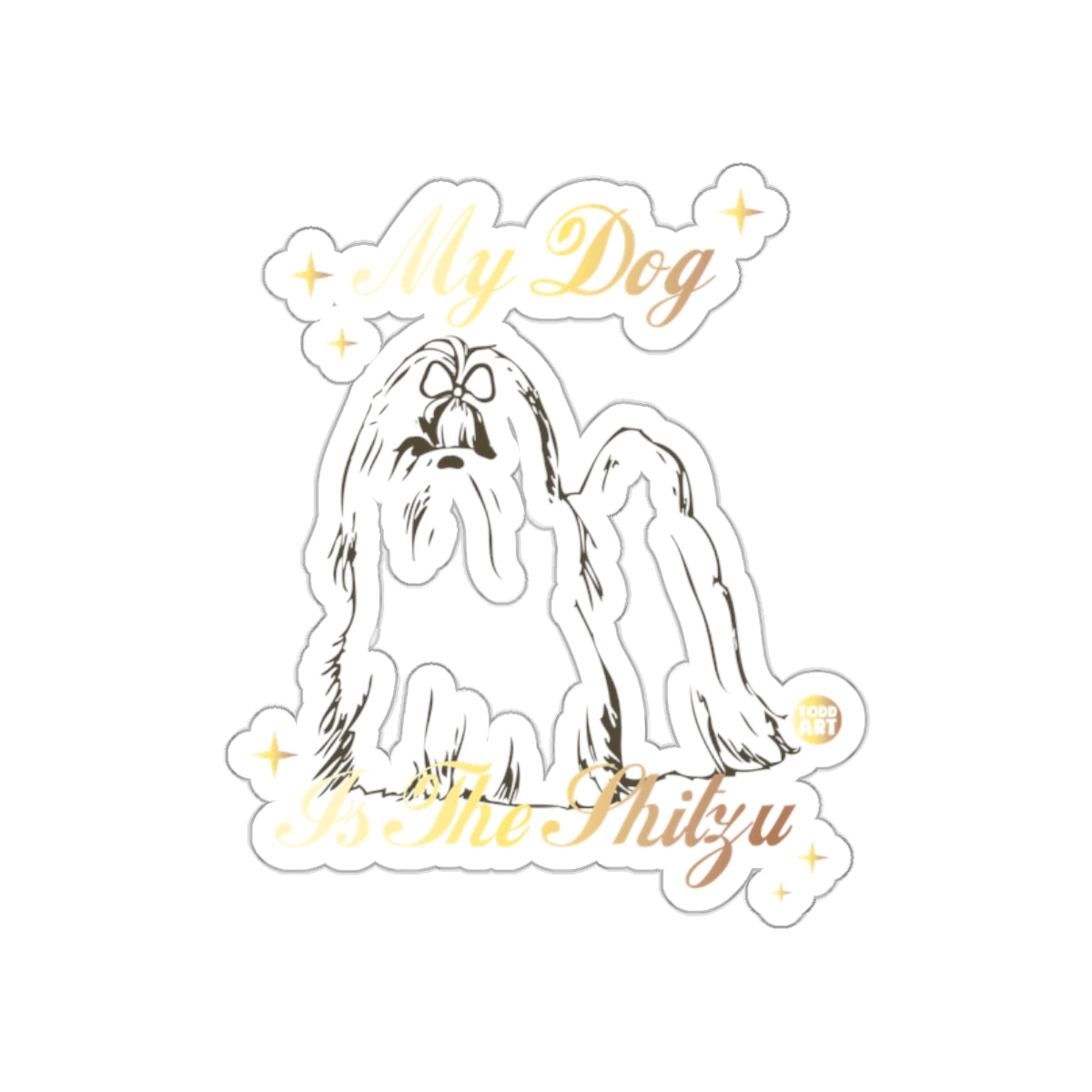 My Dog Is The Shitzu Dog Sticker for Pet Lovers