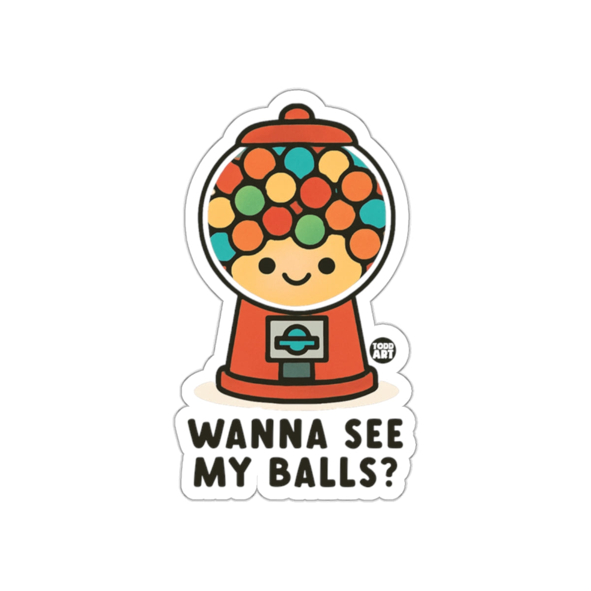 Wanna See My Balls Gumball Machine Sticker
