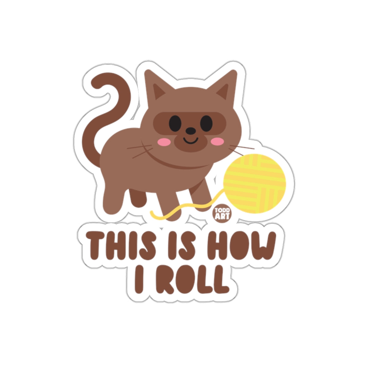 This Is How I Roll Cute Cat With Yarn Sticker