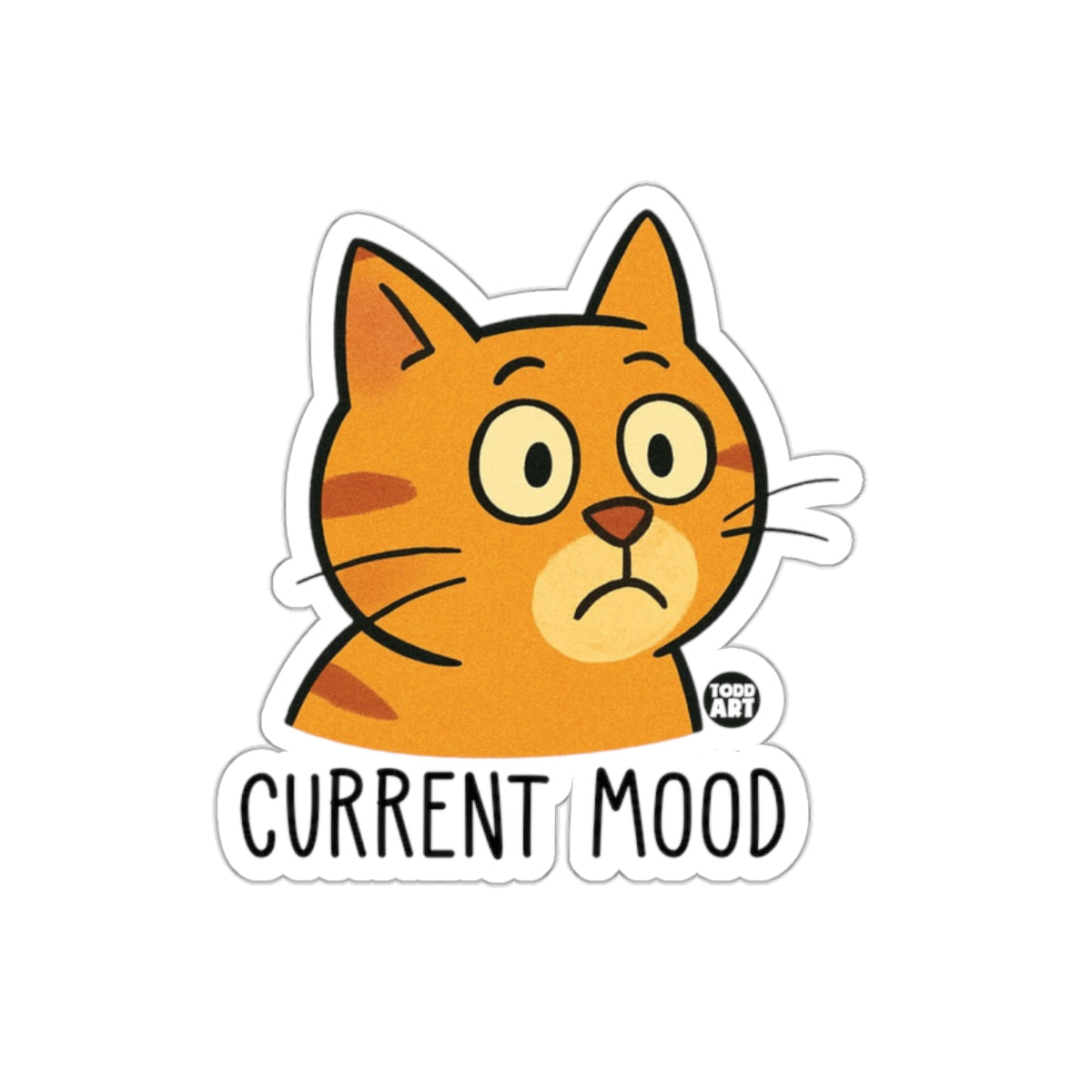 Orange Cat Current Mood from Todd Art Unique Stickers