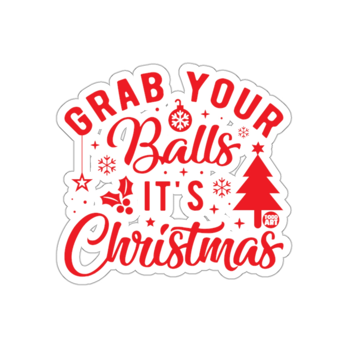 Grab Your Balls It's Christmas Sticker