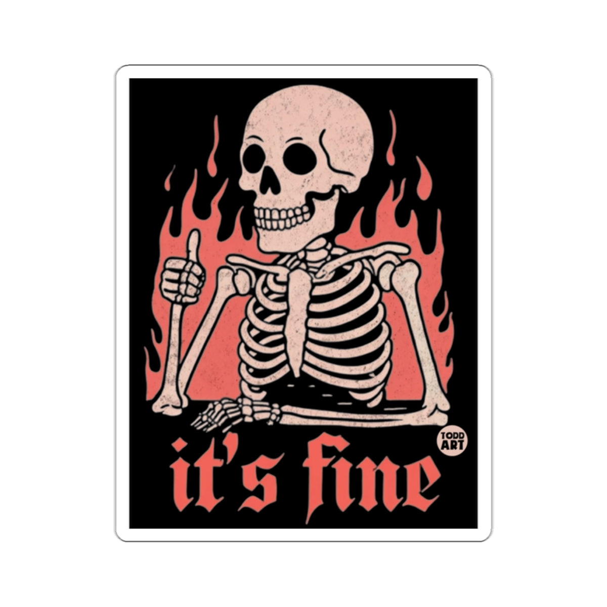 Skeleton Thumbs Up It's Fine Flames Humor 