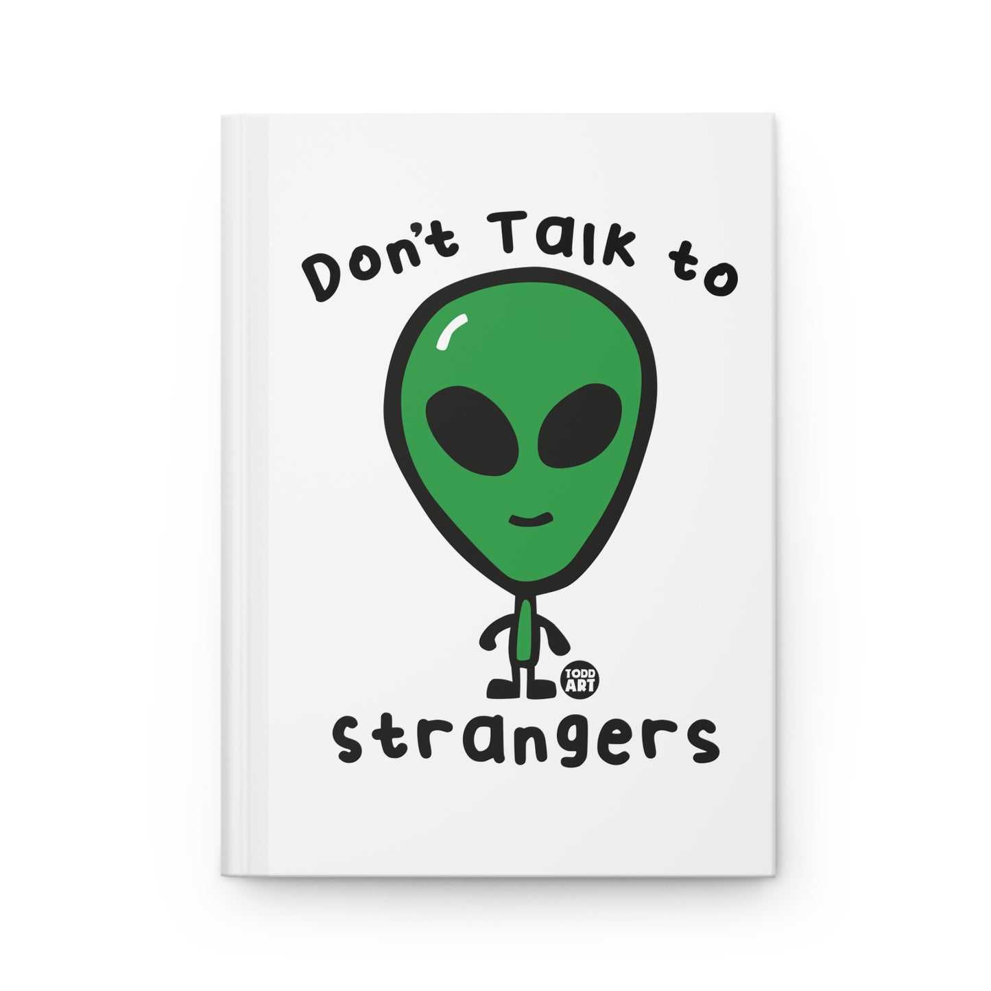 Don't Talk to Strangers Alien Hardcover Journal
