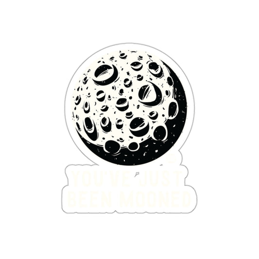 You've Just Been Mooned Sticker Funny Design